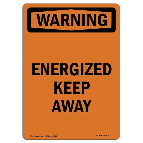 Safety Sign, OSHA WARNING, 5" Height, Energized Keep Away, Portrait, 10PK